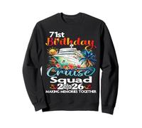 71st Birthday Cruise Squad Friends Family Vacation Matching Sweatshirt