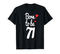 71st Birthday Shirt Turning 71 Born to Be Seventy-One Tee T-Shirt
