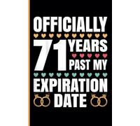 71st Wedding Anniversary Notebook: Funny 71st Wedding Anniversary Journal for Couples Married 71 Years - Perfect Keepsake for Celebrating 71st Year Together