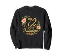 72 And Fabulous Floral 72nd Birthday Celebration Funny Sweatshirt