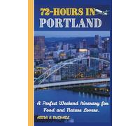 72 HOURS IN PORTLAND: Perfect Weekend Itinerary for Food and Nature Lovers