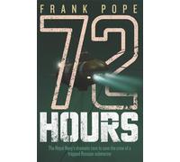 72 Hours: The First-hand Account of a Royal Navy Mission to Save the Crew of a Trapped Russian Submarine
