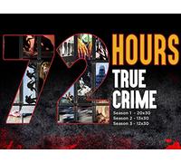 72 Hours: True Crime