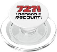 72?! I Demand A Recount Funny 72nd Birthday PopSockets PopGrip for MagSafe