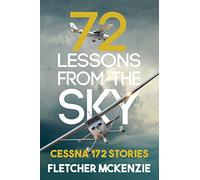 72 Lessons From The Sky: Cessna 172: 7