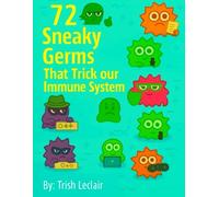 72 Sneaky Germs That Trick our Immune System