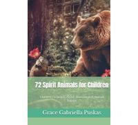 72 Spirit Animals for Children: Children's Learning About Shamanism & Animal Totems