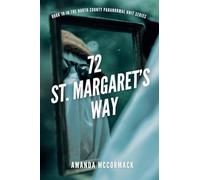 72 St. Margaret's Way: 10 (North County Paranormal)