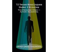 72 Tense Monologues Under 2 Minutes: The Drowned Voice - Actor's Reckoning (The Thorensen Saga)