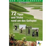 72 Tipps und Tricks Rund Um das Golfspiel [Import allemand]
