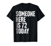 72 Years Old Gag Humor Funny 72nd Birthday T-Shirt