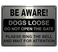 721 BE AWARE! DOGS LOOSE DO NOT OPEN THE GATE RING THE BELL Metal Aluminium Sign Plaque House (15x10cm., Brushed Silver)