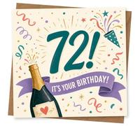 72nd Birthday Card, 72nd Birthday Card for Her or Him, Funny 72 Today Greeting with Confetti, Party Hat and Champagne Bottle