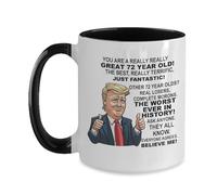72nd Birthday Donald Trump Two Tone Coffee mug, 72 Year Old Bday Gift Usa American President Novelty Cup, Funny Gag Mug For Friend, Dad, Grandpa, Mom