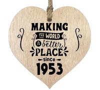 72nd Birthday Wooden Heart Plaque - Making the world a better place - Light Wood Sign Keepsake, Celebrate Birthday Nan Grandad Mum Dad, Plaque with Quotes Gifts from the Family