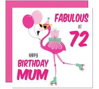 72nd Mum Birthday Card - Fabulous Flamingo - Mom Womens Pink Cute Mum Mothers Birthday Card for 72 Year old Seventy Two Seventy Second