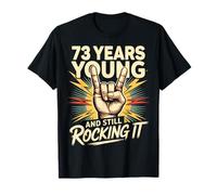 73 Years and Still Rocking It 73rd Birthday Funny T-Shirt