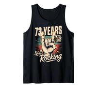 73 Years Still Loud Still Rocking It 73rd Birthday Funny Tank Top