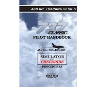 737 Classic Pilot Handbook: Simulator and Checkride Procedures: Volume 5