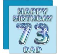 73rd Birthday Card for Dad - Blue Glitter Party Balloons - Happy Birthday Cards for 73 Year Old Dad Father from Son Daughter, 145mm Bday Greeting Cards Gift