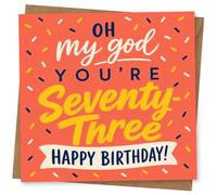 73rd Birthday Card for Her, Oh My God Seventy-Three | Cheeky “Oh my god you’re seventy three” lettering, confetti sprinkles and a Happy Birthday banner-made for her 73rd.