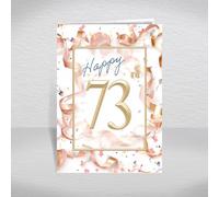 73rd Birthday Card for Women - Elegant Rose Gold Confetti & Streamer Theme with Printed 'have a Great birthday!' Inside - Classy Female Greeting: Happy 73rd Card (Size A5)