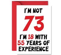 73rd Birthday Cards for Men Women - Not 73 Im 18 With 55 Years Experience - Happy Birthday Card for 73 Year Old Man Woman Nanny Nan Dad Wife, A5 Bday Greeting Cards