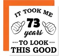 73rd Birthday Cards for Men Women - It Took Me - Happy Birthday Card for 73 Year Old Man Woman Husband Wife Nan Brother, 145mm Bday Greeting Cards