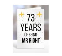 73rd Wedding Anniversary Card, of being Mr Right, Gifts for Husband, Boyfriend, Fiance, Couple, Ideas, Men, Him, Male, Presents for Christmas, 73 years, A5-176b_73