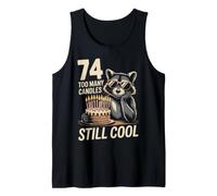74 Still Cool Raccoon Funny 74th Birthday Funny Birthday 74 Tank Top