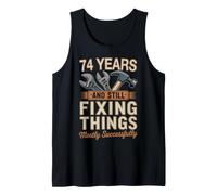 74 Years and Still Fixing Things Funny 74th Birthday Tank Top