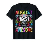 74 Years Old August 1951 Funny Floral 74th Birthday Women T-Shirt