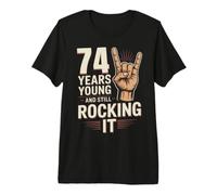 74 Years Young and Still Rocking It 74th Birthday Funny Premium T-Shirt