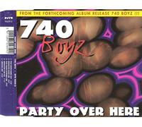 740 Boyz - Party Over Here
