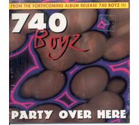 740 Boyz - Party over here [Single-CD]
