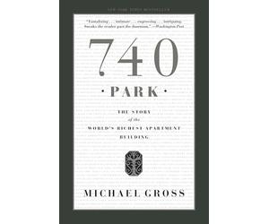 740 Park: The Story of the World's Richest Apartment Building