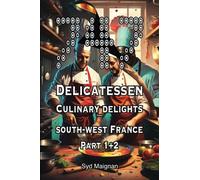 747 Delicatessen - Culinary delights from south-west France Part 1+2 (404 - Collective Recipes by Syd Maignan)
