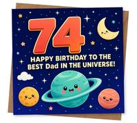 74th Birthday Card for Dad - Best Dad in the Universe