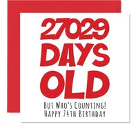 74th Birthday Card for Men Women Him Her - 27029 Days Old - Funny Adult Happy Birthday Card for Brother Sister Nan Grandad Mum Dad, 145mm Humour Joke Greeting Cards