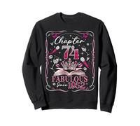 74th Birthday Queen Chapter 74 Fabulous Since 1952 Women Sweatshirt