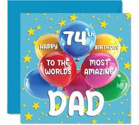 74th Dad Birthday Card - World's Most Amazing Dad - Happy 74th Birthday Card from Son Daughter, 145mm Age 74 Greeting Cards for Father Papa
