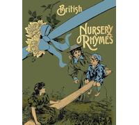 75 British Nursery Rhymes (And A Collection Of Old Jingles) With Pianoforte Accompaniment