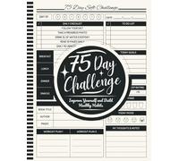 75 Day Journal and Challenge Tracker: A Complete Weight Loss Planner to Unlocking Your Best Self through Diet and Exercise