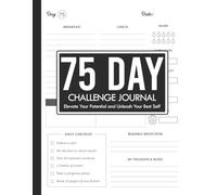 75 Day Journal and Challenge Tracker: Daily Progress Tracker for Diet, Exercise, and Mental Toughness | Motivational Planner for Beginners to Become the Best Version of Yourself