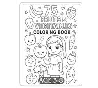 75 Fruits & Vegetables Coloring Book: Fun & Cute Coloring Pages for Kids Ages 3 to 8 | Apples, Carrots, Bananas, Broccoli & More! (Magical Coloring Adventure)