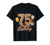 75 Happy Birthday 75th Anniversary Men Women T-Shirt