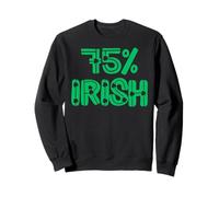 75% Irish seventy five 75% percent Ireland men women & kids Sweatshirt