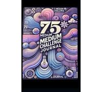 75 Medium Challenge: 75 Days of Self Reflection, Building Discipline and Positive Habits