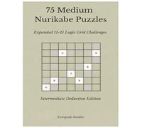 75 Medium Nurikabe Puzzles: Expanded 11x11 Logic Grid Challenges | Intermediate Deduction Edition (Everpath Nurikabe Series)