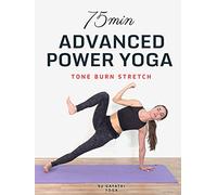 75 Min Advanced Power Yoga - Tone, Burn, Stretch